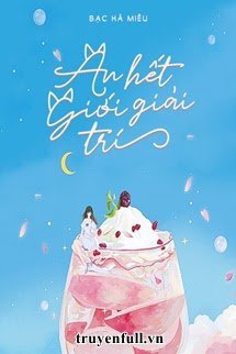Bìa truyện Ăn Hết Giới Giải Trí