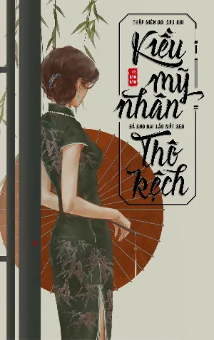 Thập Niên 80: Sau Khi Kiều Mỹ Nhân Gả Cho Đại Lão Mặt Sẹo Thô Kệch
